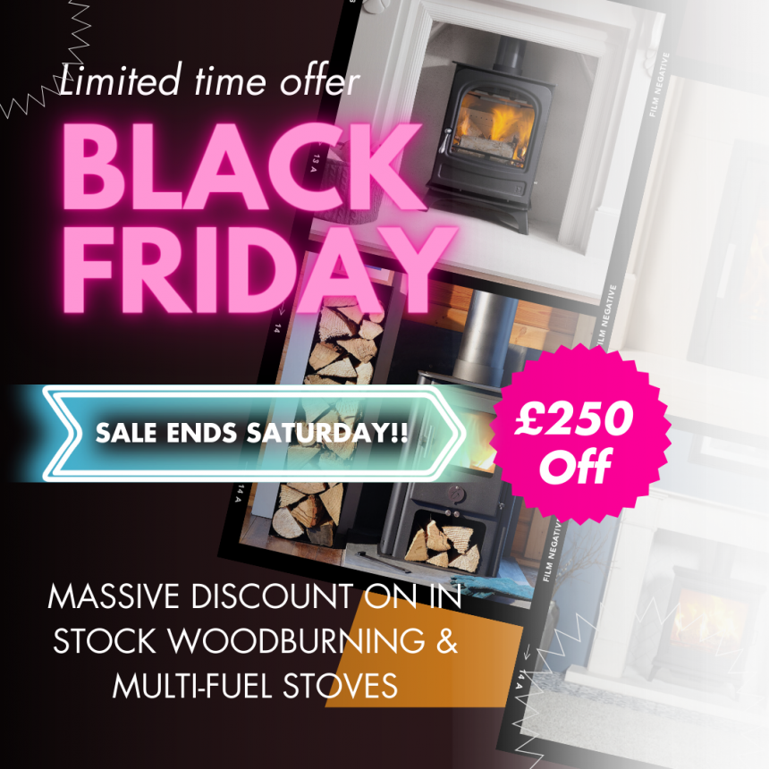 Black Friday 2023 - £250 off any in stock woodburning and muti-fuel stoves.